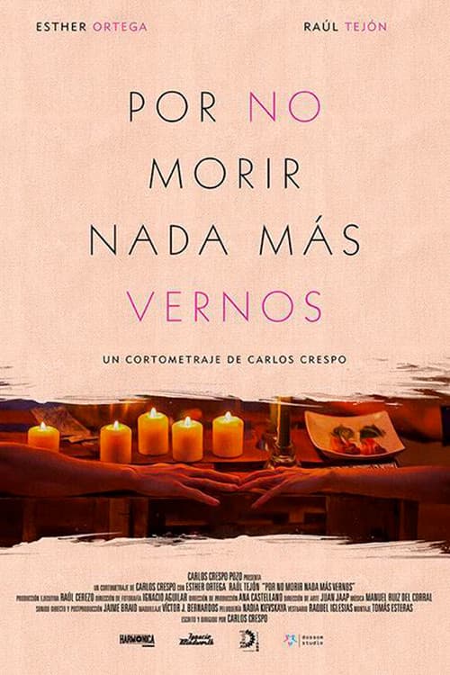 Por No Morir Nada Mas Vernos