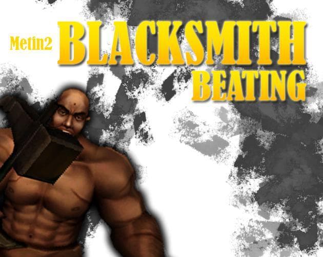 M2:Blacksmith Beating